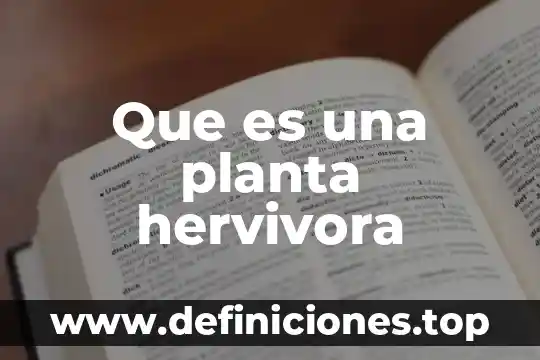 Que es la artemisa planta medicinal 4 Que es una planta hervivora