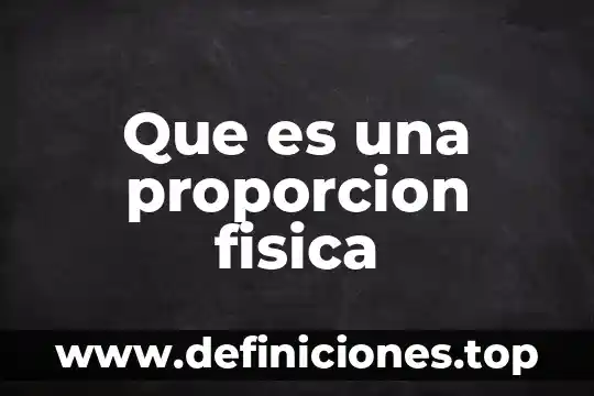 Que es la proporcion directa fisica 5 Que es una proporcion fisica