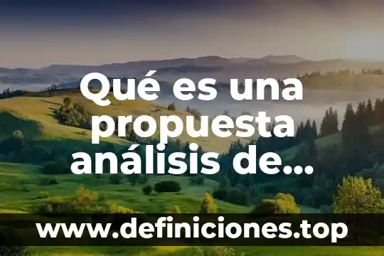 Que es un puesto gestion de capital humano 8 Qué es una propuesta análisis de puesto
