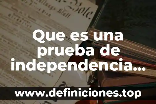 Que es una media en la estadistica 8 Que es una prueba de independencia estadística