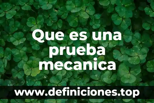 Que es romances modernos 5 Que es una prueba mecanica