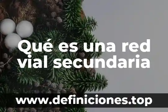 Que es seguridad vial en colombia 7 Qué es una red vial secundaria