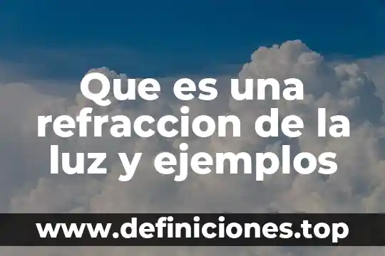 Pago de luz para que es 4 Que es una refraccion de la luz y ejemplos