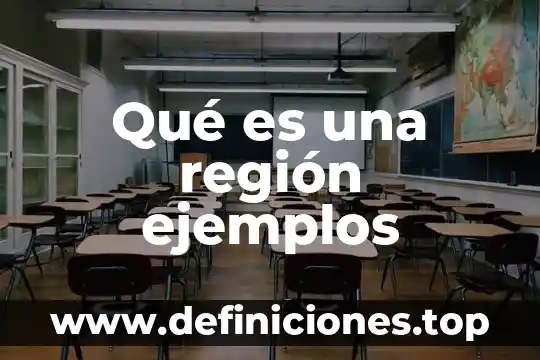 Que es una referencias bancarias ejemplos 3 Qué es una región ejemplos