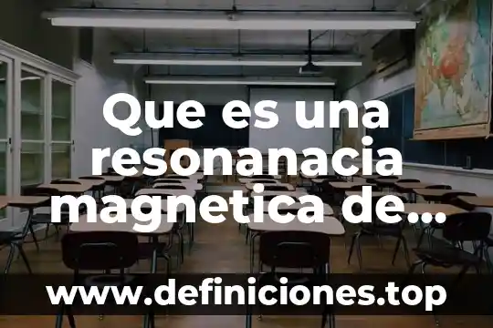 Que es una resistencia y una unidad magnética 5 Que es una resonanacia magnetica de hombro