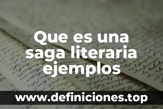 Que es una saga literaria ejemplos