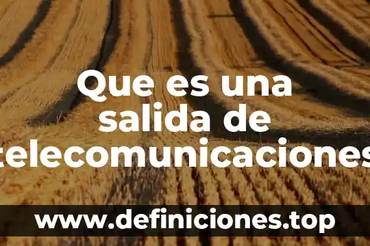 Que es un callejon sin salida sistemas en informatica 4 Que es una salida de telecomunicaciones