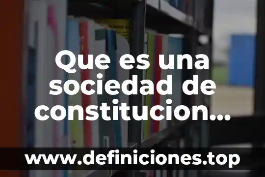 Que es un fenomeno sociedad 4 Que es una sociedad de constitucion sucesiva