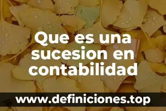 Qué es contabilidad contpaq 3 Que es una sucesion en contabilidad