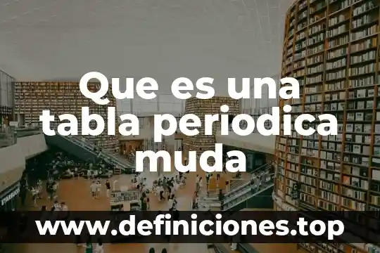 Que es una tabla periodica muda