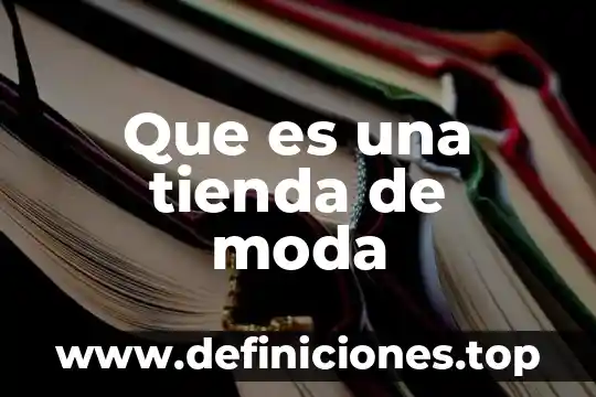 Que es una tienda de moda