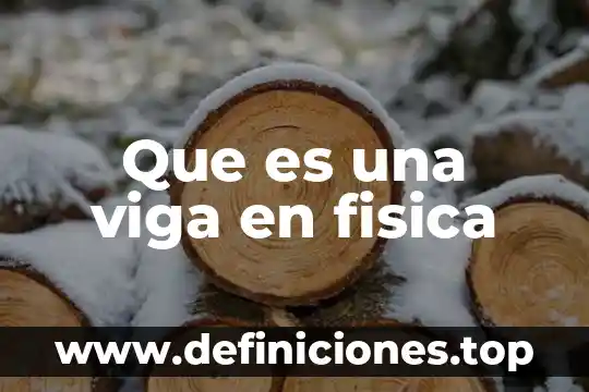 Que es una viga en fisica