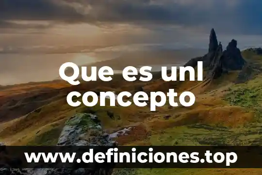 Que es unl concepto