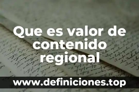 Que es unidad de ciencias de desarrollo regional acapulco 8 Que es valor de contenido regional