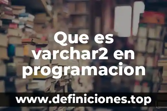 Que es un corte agus 4 Que es varchar2 en programacion