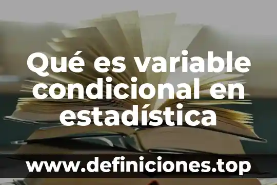 Que es condicional mdeterm en excel 7 Qué es variable condicional en estadística