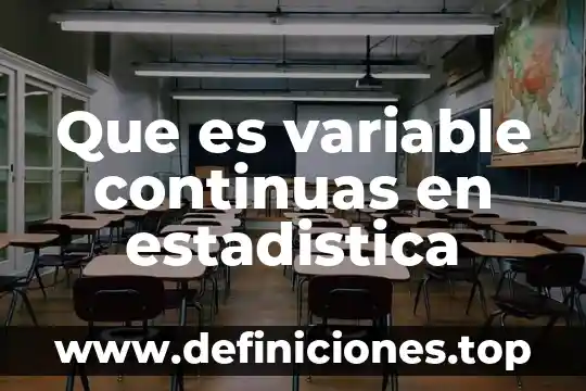 Que es variable continuas en estadistica