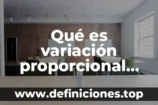Qué es variación proporcional en pensamiento numérico y algebraico