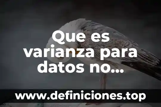 Que es alias en datos de facturacion 7 Que es varianza para datos no agrupados