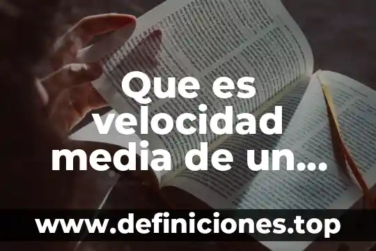 Que es la computadora movil 6 Que es velocidad media de un movil
