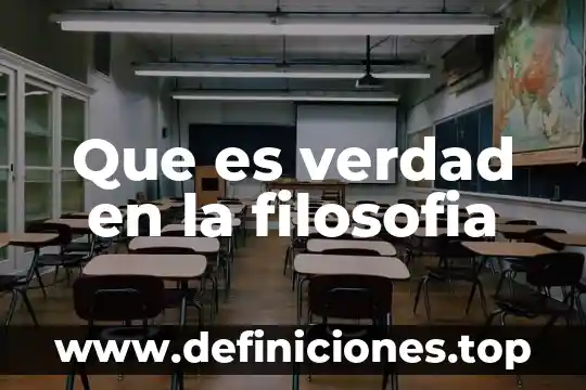Que es verdad en la filosofia