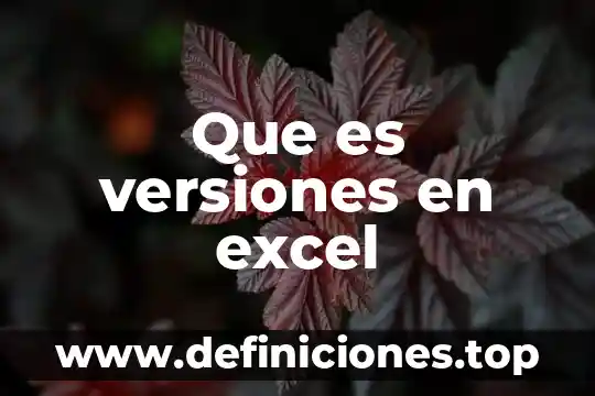 Que es office mix significado 4 Que es versiones en excel