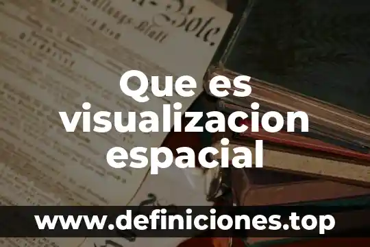 Qué es la masa espacial 3 Que es visualizacion espacial
