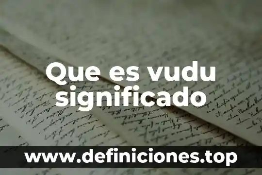 Qué es QUID significado 8 Que es vudu significado