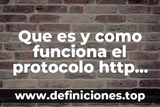 Que es un servidor como funciona y que tipos 8 Que es y como funciona el protocolo http y https