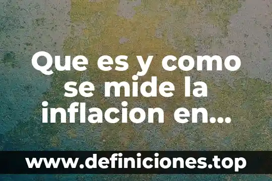 Telepeaje mexico que es 6 Que es y como se mide la inflacion en mexico