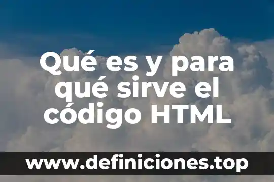 Que es la tarjeta article html 8 Qué es y para qué sirve el código HTML