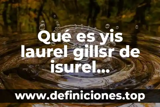 Que es la enfermedad purpura en los niños 5 Qué es yis laurel gillsr de isurel enfermedad