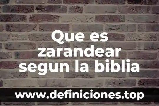 Que es hebreo segun la biblia 4 Que es zarandear segun la biblia
