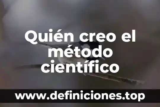 Que es geotecnologiasarticulo cientifico 3 Quién creo el método científico