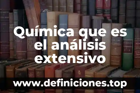 Química que es el análisis extensivo