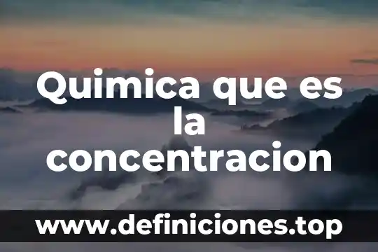 Que es concentracion molal en quimica 6 Quimica que es la concentracion