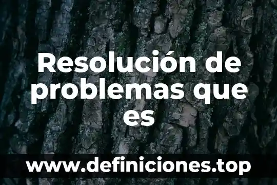 Que es el arbol de problemas en un proyecto 4 Resolución de problemas que es