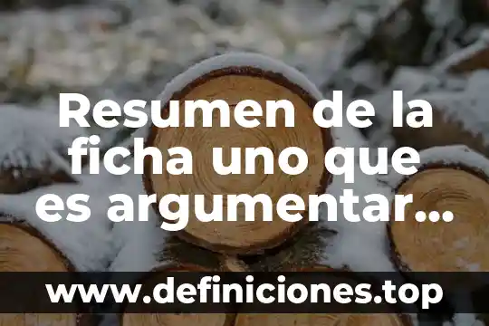 Que es ser permisivo con uno mismo 8 Resumen de la ficha uno que es argumentar de platin