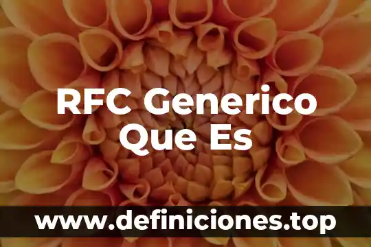Acuses del rfc que es 7 RFC Generico Que Es