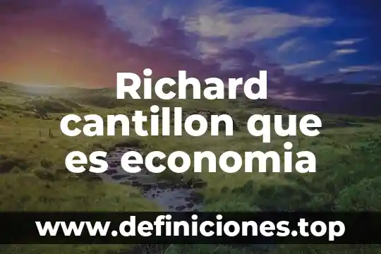 Richard cantillon que es economia