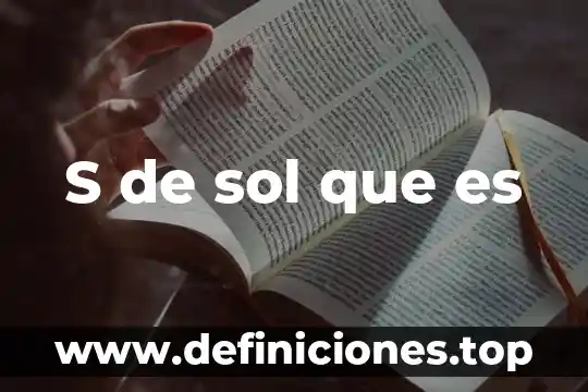 S de sol que es