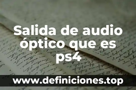 Que es un callejon sin salida sistemas en informatica 7 Salida de audio óptico que es ps4