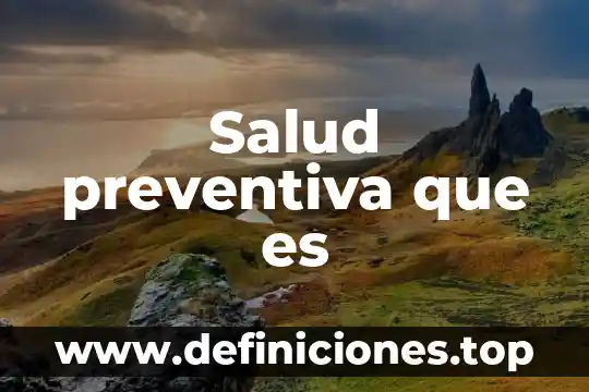 Que es regulación jurídica marco de accion preventiva y correcta 4 Salud preventiva que es