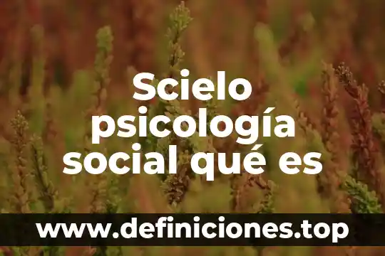 Scielo psicología social qué es