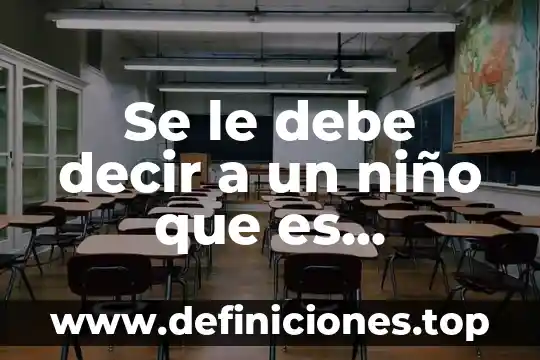 Se le debe decir a un niño que es adoptado