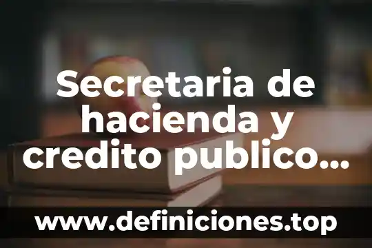 Qué es INFRA en medicina 4 Secretaria de hacienda y credito publico para que es