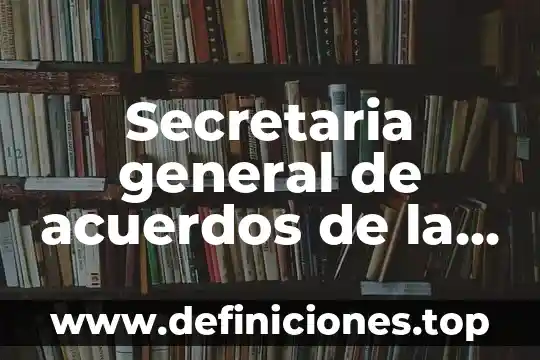 Que es para la suprema corte pago 6 Secretaria general de acuerdos de la suprema corte que es