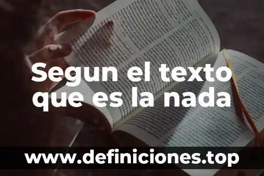 Segun el texto que es la nada