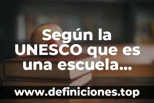 Según la UNESCO que es una escuela multigrado