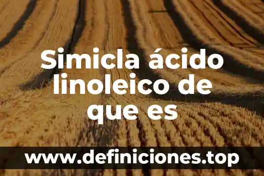 Qué es el ácido undecilénico 3 Simicla ácido linoleico de que es